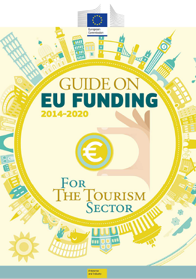 « Guide de financement de l’UE pour le secteur du tourisme 2014 – 2020 » édité par l'UE - DR