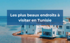 Quels sont les plus beaux endroits à visiter en Tunisie
