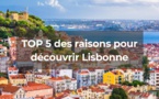 Voyage Lisbonne : TOP 5 des raisons pour découvrir la ville portugaise !