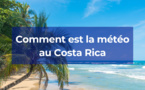 La météo mois par mois au Costa Rica