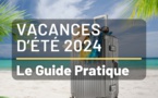 Préparez dès maintenant vos vacances d'été 2024