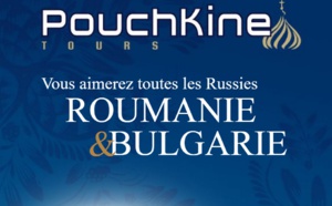 Pouchkine Tours publie une brochure dédiée à la Roumanie et à la Bulgarie