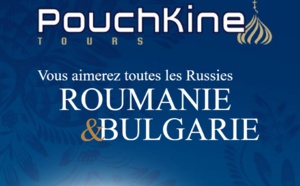 Pouchkine Tours publie une brochure dédiée à la Roumanie et à la Bulgarie Pouchkine Tours publie une brochure dédiée à la Roumanie et à la Bulgarie