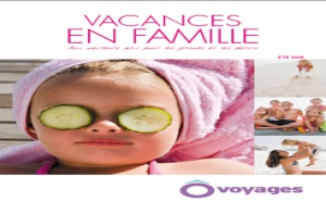 Ôvoyages lance sa nouvelle brochure ''Vacances en famille''