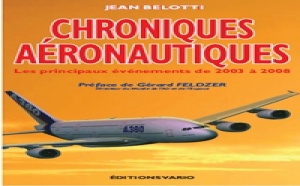 "Chroniques Aéronautiques - de 2003 à 2008" de Jean Belotti, vient de sortir