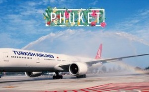 Turkish Airlines inaugure sa liaison Istanbul - Phuket (Thaïlande)