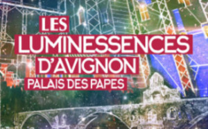 Le spectacle Luminessences d’Avignon entame sa 5e saison