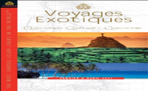 CIC : édition de la brochure Cunard "Voyages Exotiques" 2011