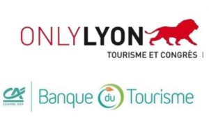 OnlyLyon Tourisme s'associe avec la Banque du Tourisme du Crédit Agricole