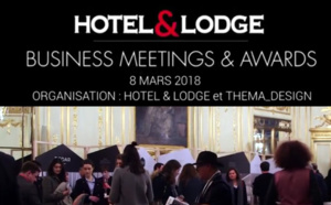 Hôtel and Lodge Business Meetings and Awards 2018 : succès retentissant