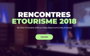 Rencontres nationales du eTourisme 2018 : les inscriptions sont ouvertes