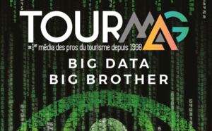 Big Data, Big Brother : l’édition spéciale papier de TourMaG.com est de retour sur l’IFTM Top Resa !