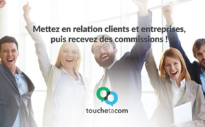 Touchetacom : comment transformer ses clients en apporteurs d'affaires ?