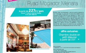 Happy Travel Maroc"PROMO DERNIERE MINUTE" : Séjour au "RIAD MOGADOR MENARA"à partir de 227€/personne 8 jours/7 nuits 