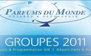 Réceptif et Tour Operator GROUPES Présente: Les GIR  MAI / JUIN 2011 Parfums Du Monde