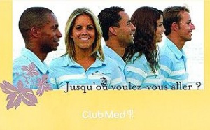 Le Club Med : du boulot en veux-tu en voilà...