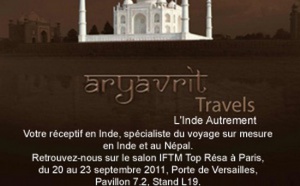  ARYAVRIT TRAVELS est heureux de vous informer de sa présence cette année au salon TOP RESA/IFTM 2011 qui se déroule Porte de Versailles -Pavillon 7.2 stand L19