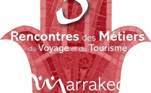 Marrakech : les 5es Rencontres des Métiers du Voyage et du Tourisme démarrent