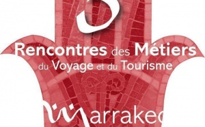 Marrakech : les 5es Rencontres des Métiers du Voyage et du Tourisme démarrent Marrakech : les 5es Rencontres des Métiers du Voyage et du Tourisme démarrent