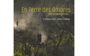 « En Terre des Ombres » : sur la piste d'Asia en Australie « En Terre des Ombres » : sur la piste d'Asia en Australie