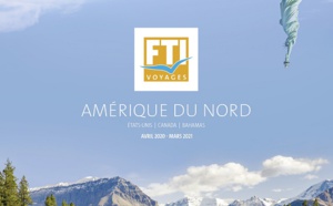 FTI Voyages : la brochure Amérique du Nord 2020 arrive en agences