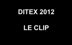 DITEX : le Clip de la dernière édition 2012 avant... le déménagement à Deauville !