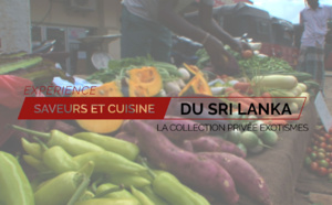 Expérience Saveurs et cuisine du Sri Lanka - Exotismes Collection Privée