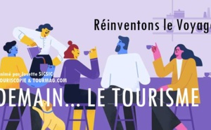 Réinventer le tourisme, oui... mais comment ? Réinventer le tourisme, oui... mais comment ?