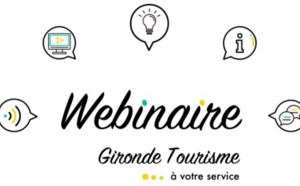 GirondeTourisme lance des webinaires pour les pros du tourisme