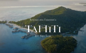 "Renouez avec l’essentiel" : Tahiti Tourisme part à la reconquête des voyageurs