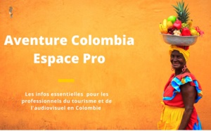 Réceptif : Aventure Colombia met en ligne un site dédié aux pros du tourisme