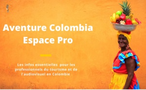 Réceptif : Aventure Colombia met en ligne un site dédié aux pros du tourisme