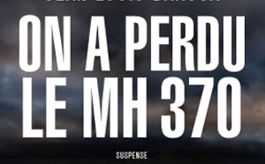 Nouveau roman de Jean-Louis Baroux : "On a perdu le MH370 "