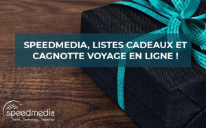 SpeedMedia, listes cadeaux et cagnotte voyage en ligne !