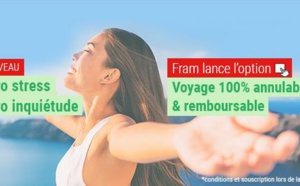 FRAM propose une option "Voyage 100% annulable &amp; remboursable"