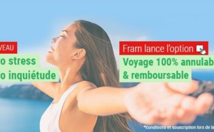 FRAM propose une option "Voyage 100% annulable &amp; remboursable"