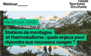 Fonds Tourisme Occitanie : webinar sur les stations de montagne et le thermoludisme