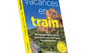 Guide "Vacances en train" : 40 voyages sans voiture pour parcourir la France