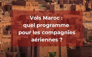 Vols Maroc : quel programme pour les compagnies aériennes ?
