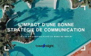 L’impact d’une bonne stratégie de communication : Le cas du camping Plage et Bord de mer by Travel-Insight