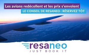 Les avions redécollent, les prix s’envolent : Réservez tôt