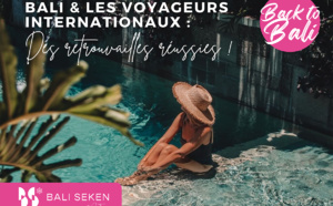 Bali &amp; les voyageurs internationaux : des retrouvailles réussies !