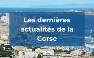 Les dernières actualités de la Corse