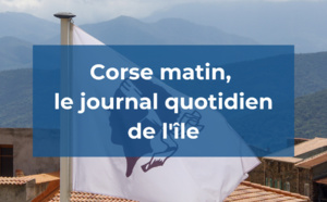 Corse matin, le journal quotidien de l'île de beauté