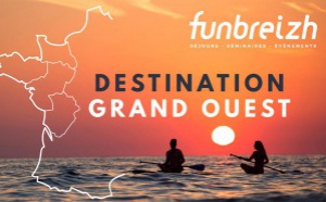 Destination Grand Ouest : 1001 raisons de choisir Funbreizh Destination Grand Ouest : 1001 raisons de choisir Funbreizh