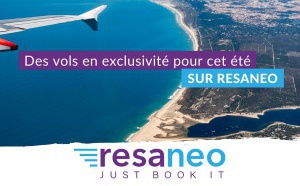 RESANEO : Vols en exclusivité cet été et nouveaux contenus NDC