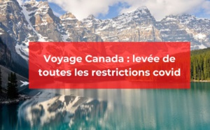 Voyage Canada : quelles sont les conditions d'entrée ?