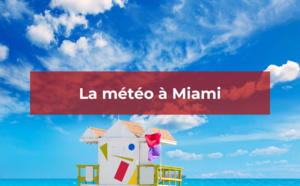 La météo à Miami selon les saisons