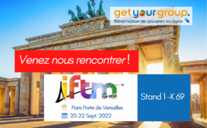 Get Your Group : présent à l'IFTM Top Resa Paris 2022 avec son nouveau catalogue 2023