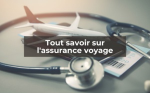 L'assurance voyage est-elle vraiment nécessaire ?